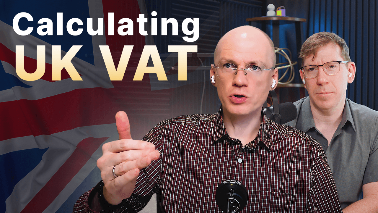 World of Tax #2 • Do You Need to Charge VAT to Your UK Customers?