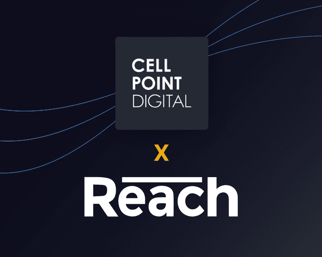 CellPoint Digital partners with Reach to break down cross-border barriers