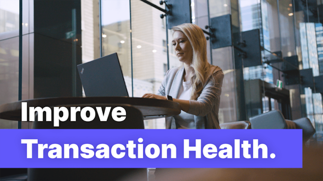 Increase Your Global Authorization Rates and Transaction Health